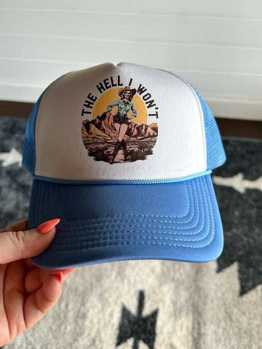 The Hell I Won’t - Trucker Hat